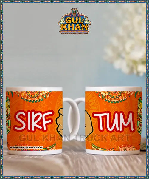 SIRF TUM !  Standard Ceramic Mug  Rs.850 Each